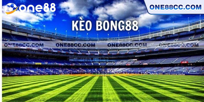 Tìm hiểu đôi nét về Kèo Bong88 là gì