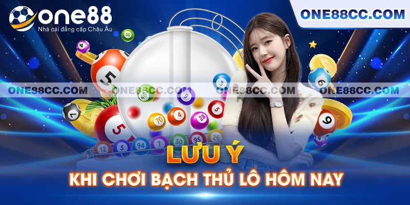 Vài lưu ý quan trọng cho lô thủ trước khi nhập cuộc