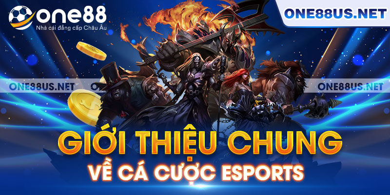 Giới thiệu chung về cá cược esports