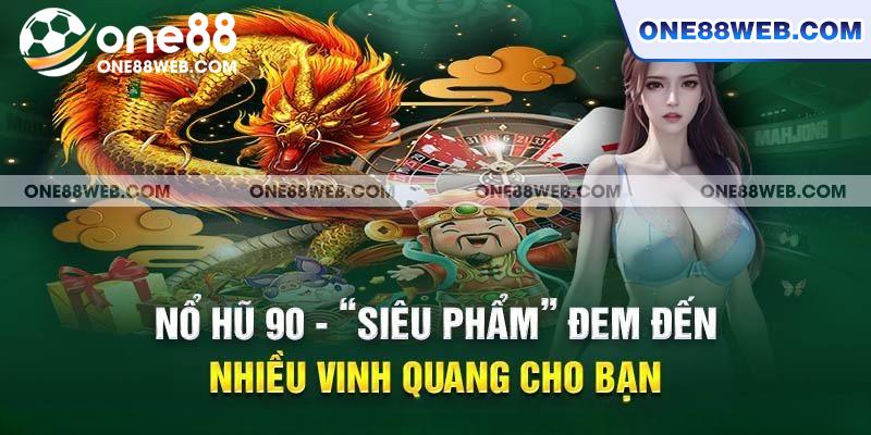 Nổ hũ 90 sở hữu rất nhiều tính năng thu hút