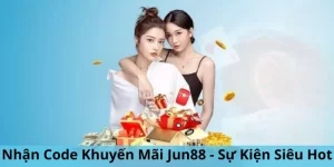 Nhận Code Khuyến Mãi Jun88 - Sự Kiện Siêu Hot Hiện Nay